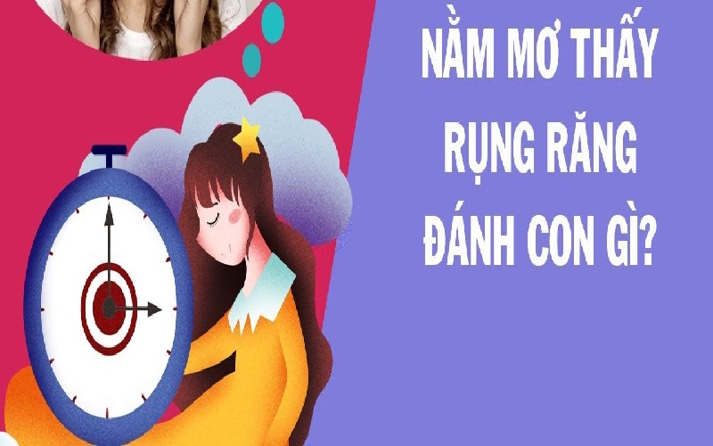 Nằm mơ rụng răng đánh con gì?